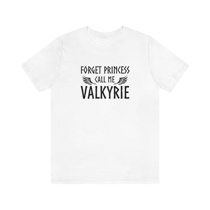 Forget Princess Call Me Valkyrie Unisex T-Shirt Scandinavian Design Studio