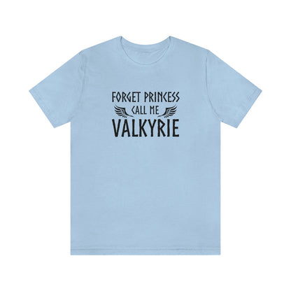 Forget Princess Call Me Valkyrie Unisex T-Shirt Scandinavian Design Studio
