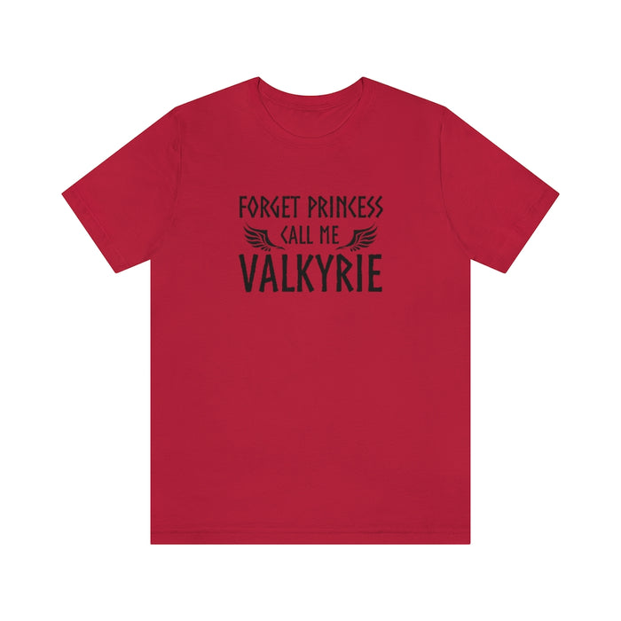 Forget Princess Call Me Valkyrie Unisex T-Shirt Scandinavian Design Studio