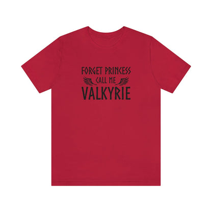 Forget Princess Call Me Valkyrie Unisex T-Shirt Scandinavian Design Studio