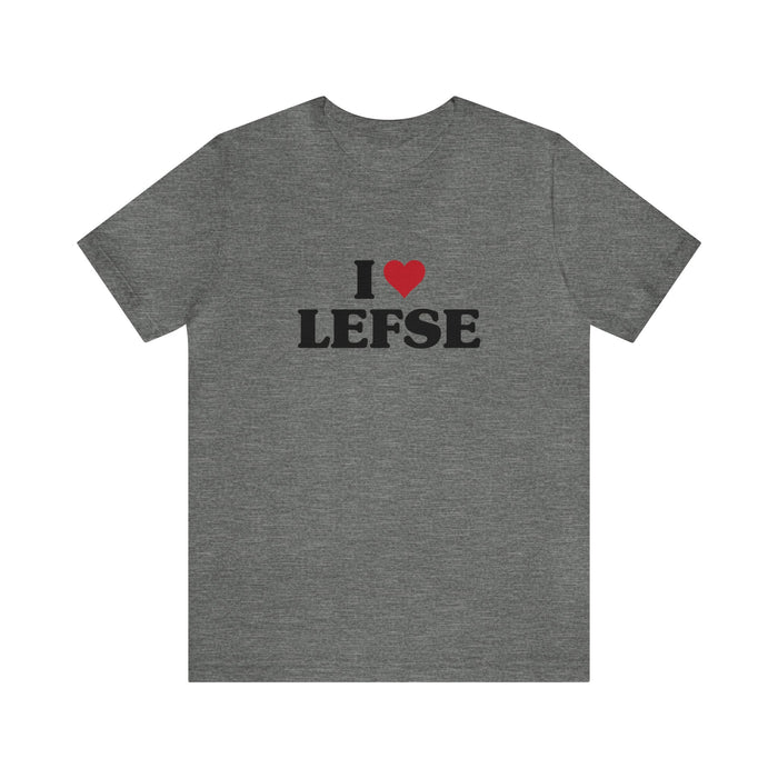 I Love Lefse Unisex T-Shirt