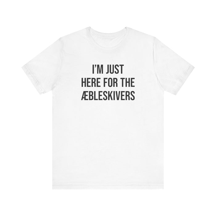 I'm Just Here For The Aebleskivers Unisex T-Shirt