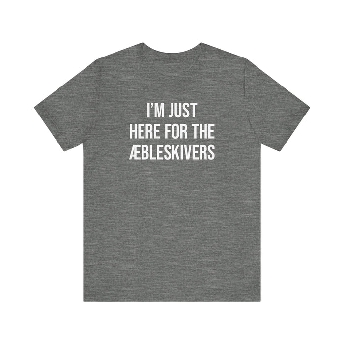 I'm Just Here For The Aebleskivers Unisex T-Shirt
