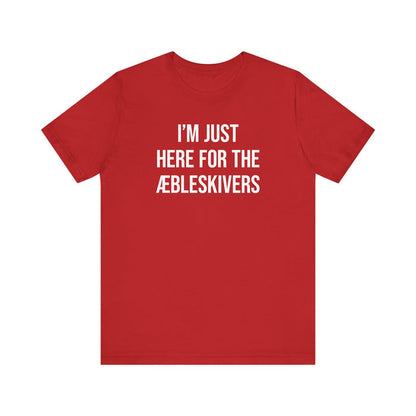 I'm Just Here For The Aebleskivers Unisex T-Shirt