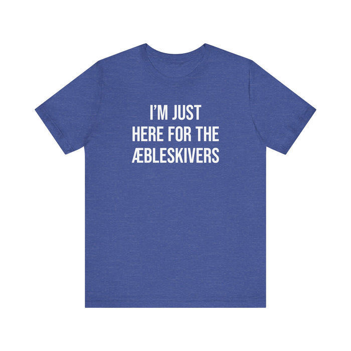 I'm Just Here For The Aebleskivers Unisex T-Shirt