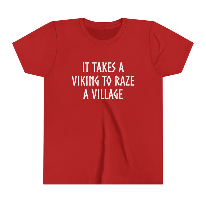 It Takes A Viking To Raze A Village Kids T-Shirt