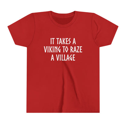 It Takes A Viking To Raze A Village Kids T-Shirt