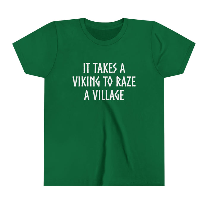It Takes A Viking To Raze A Village Kids T-Shirt