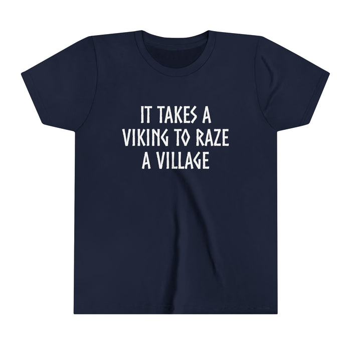 It Takes A Viking To Raze A Village Kids T-Shirt