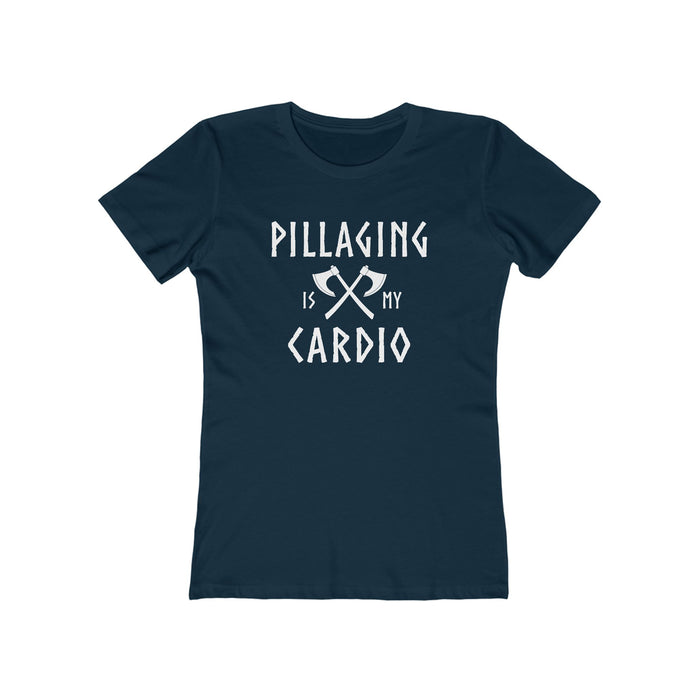 Pillaging Is My Cardio Women's Fit T-Shirt