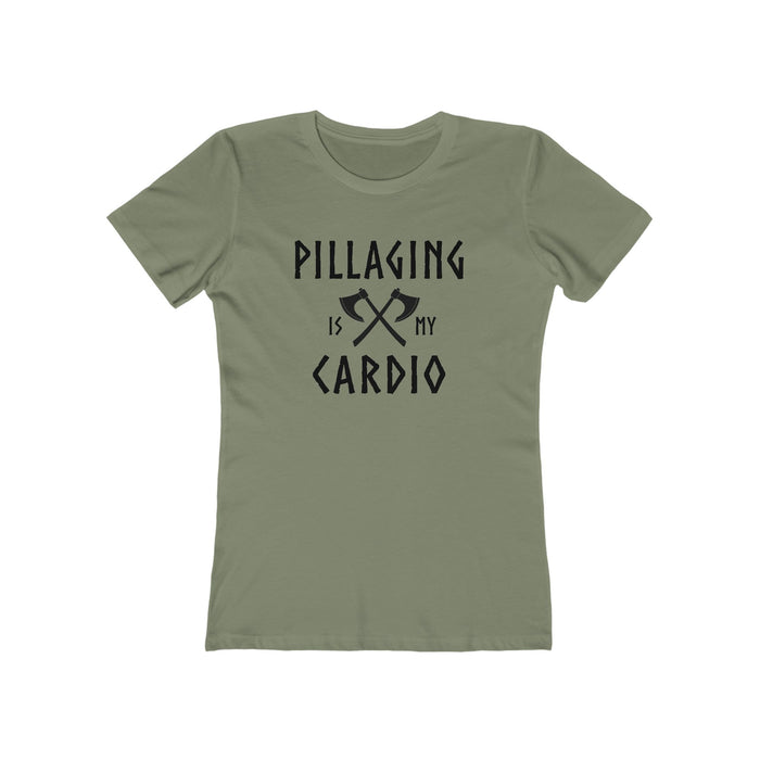 Pillaging Is My Cardio Women's Fit T-Shirt