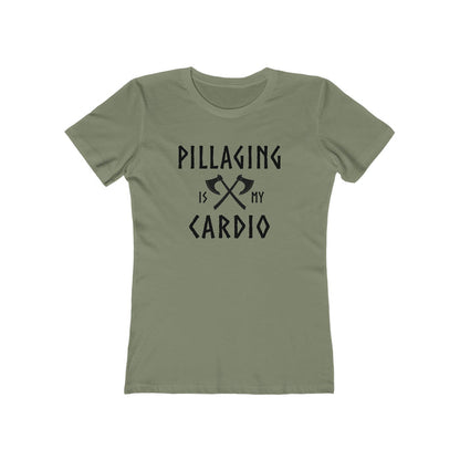 Pillaging Is My Cardio Women's Fit T-Shirt