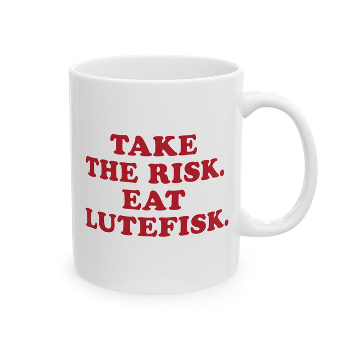 Take The Risk Eat Lutefisk Coffee Mug