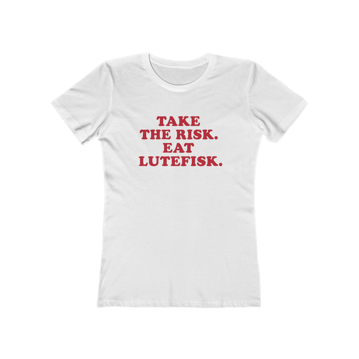 Take The Risk Eat Lutefisk Women's Fit T-Shirt